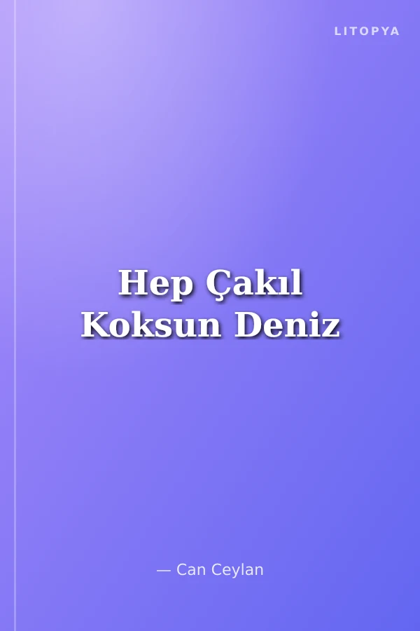 Hep Çakıl Koksun Deniz