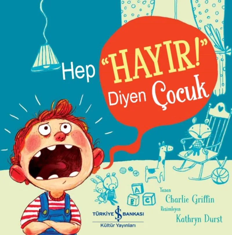 Hep &ldquo;Hayır!&rdquo; Diyen Çocuk