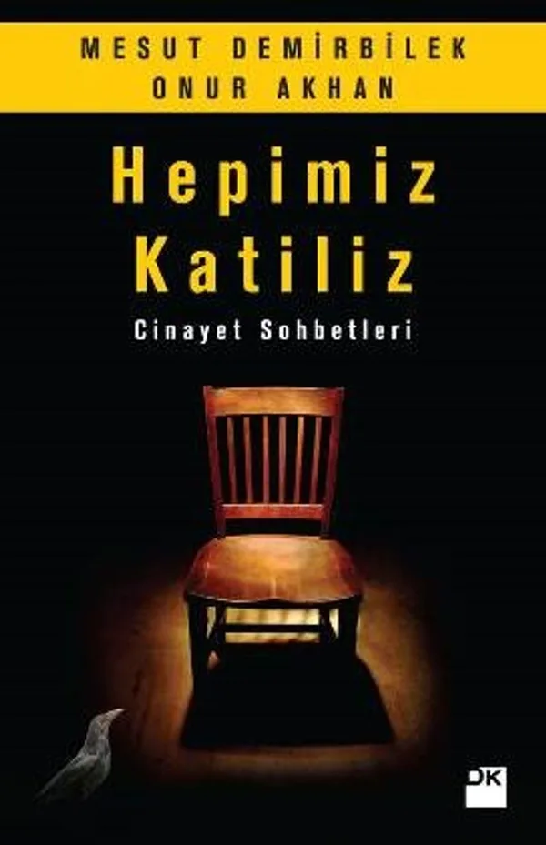 Hepimiz Katiliz Cinayet Sohbetleri