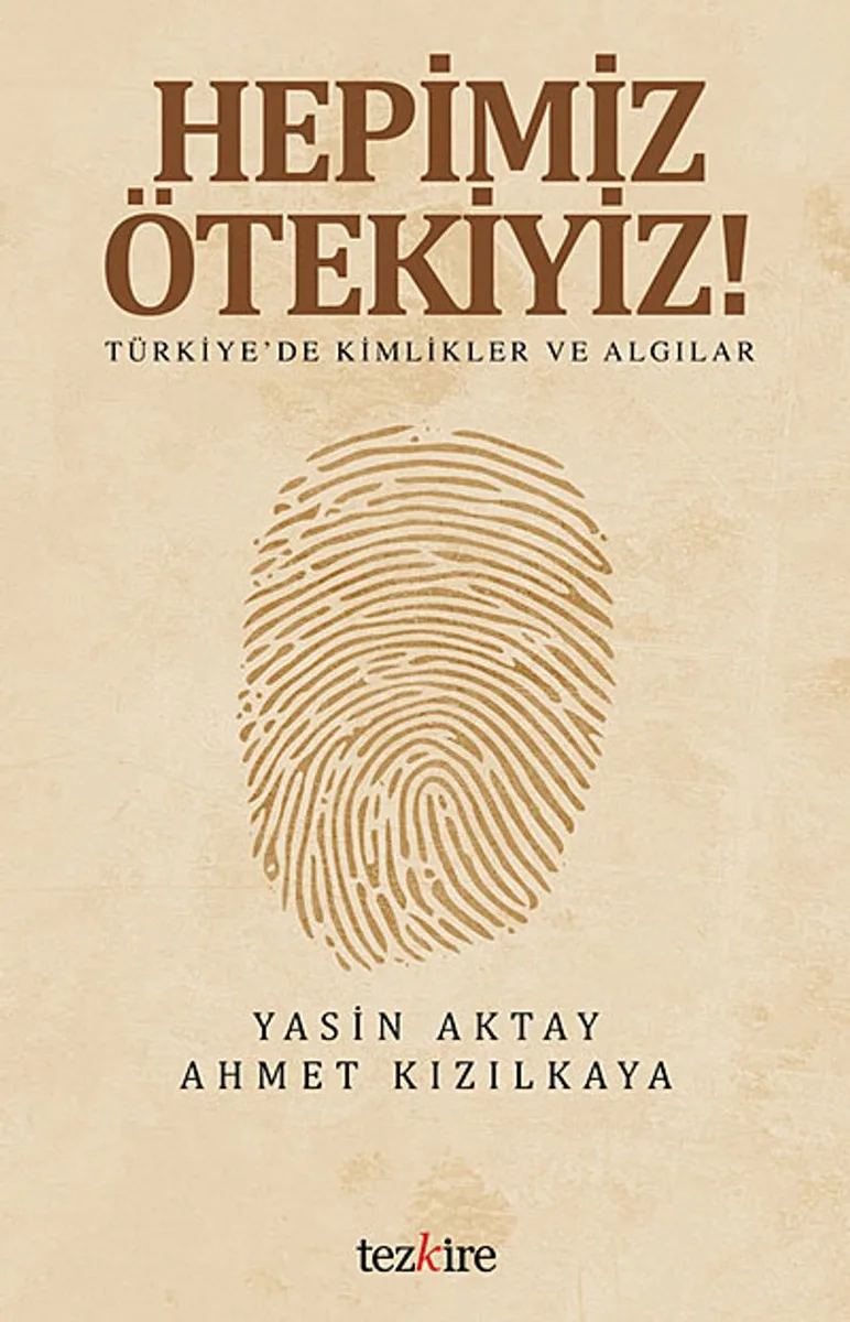 Hepimiz Ötekiyiz! Türkiye'de Kimlikler ve Algılar