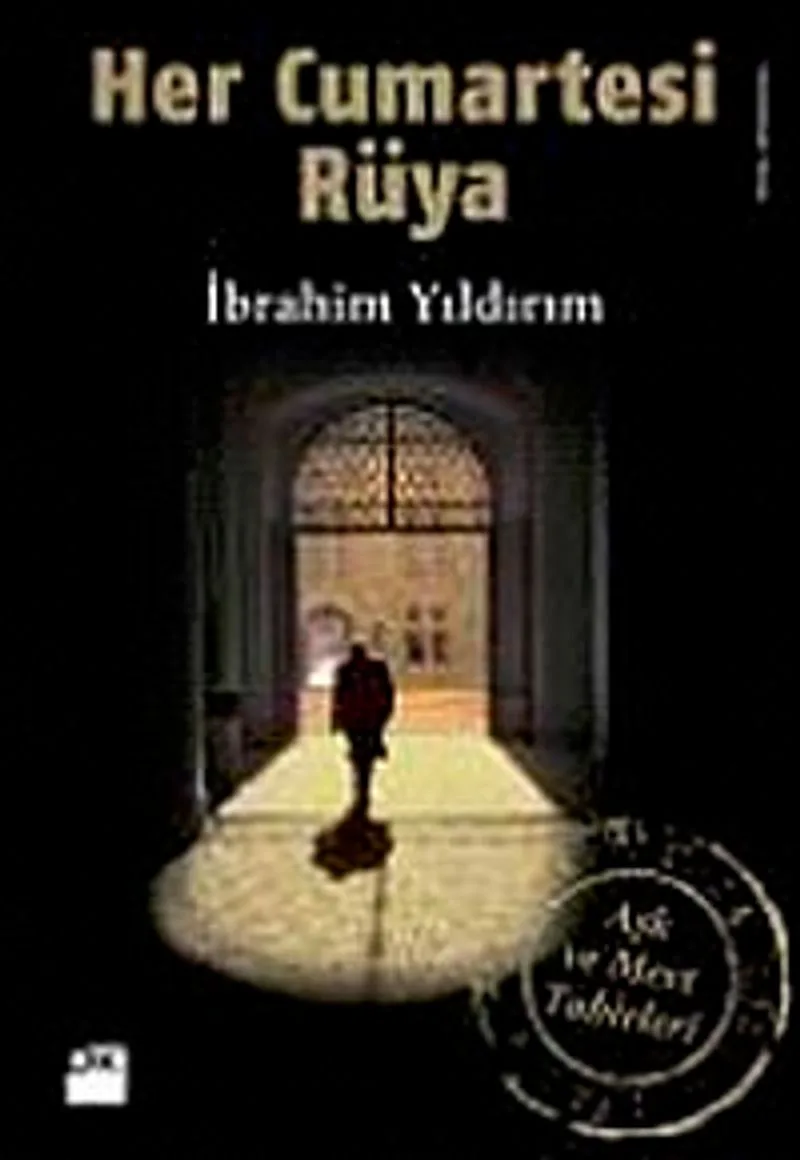 Her Cumartesi Rüya Aşk ve Mevt Tabirleri