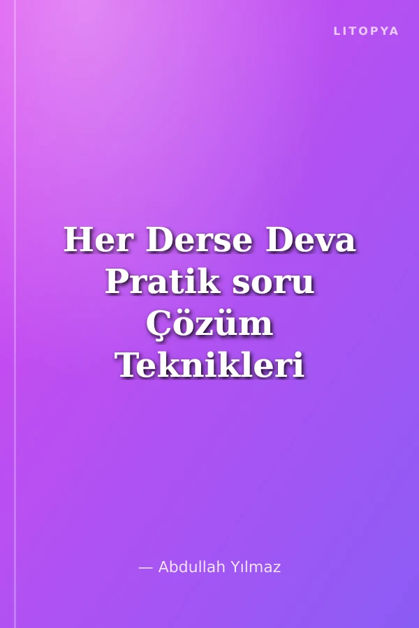 Her Derse Deva Pratik soru Çözüm Teknikleri