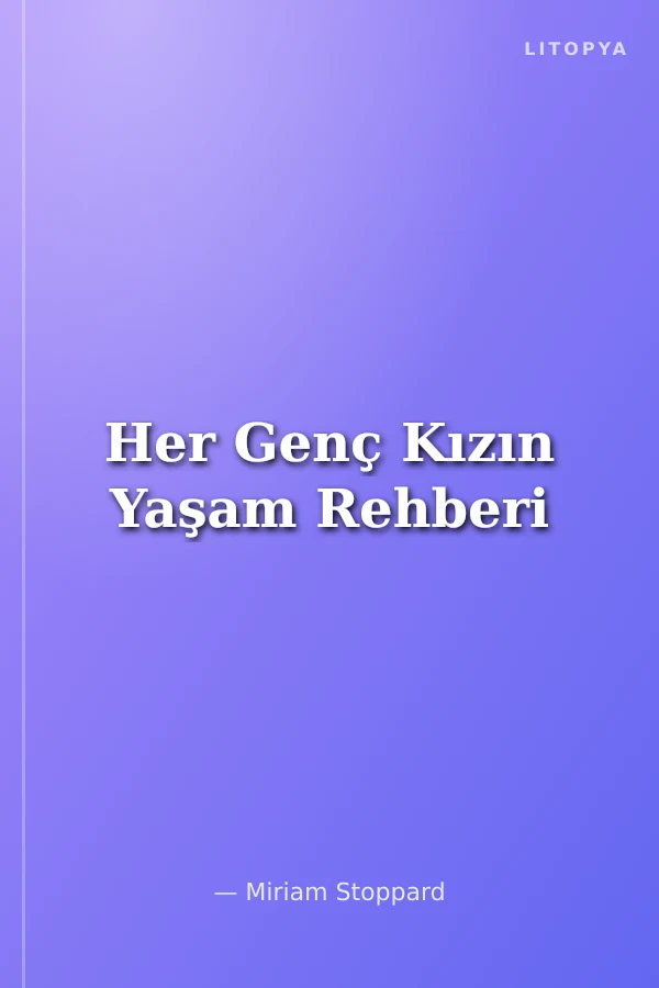 Her Genç Kızın Yaşam Rehberi