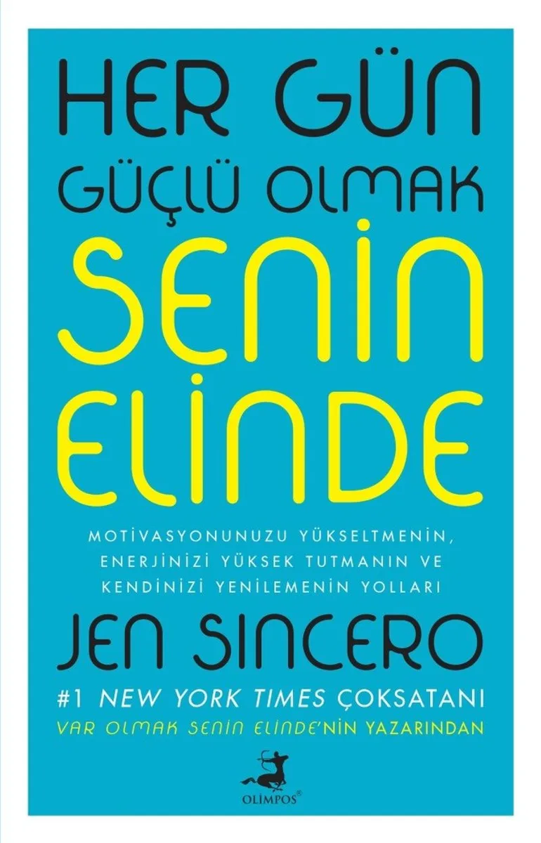 Her Gün Güçlü Olmak Senin Elinde
