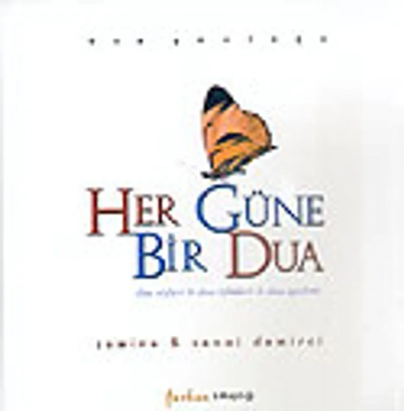Her Güne Bir Dua (Ciltli)/Dua Sözleri Dua Öyküleri Dua Ayetleri