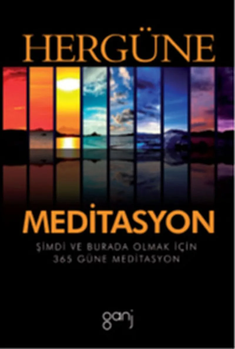 Her Güne Meditasyon Şimdi ve Burada Olmak İçin 365 Güne Meditasyon