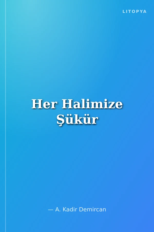 Her Halimize Şükür