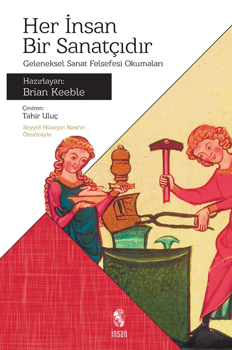 Her İnsan Bir Sanatçıdır Geleneksel Sanat Felsefesi Okumaları