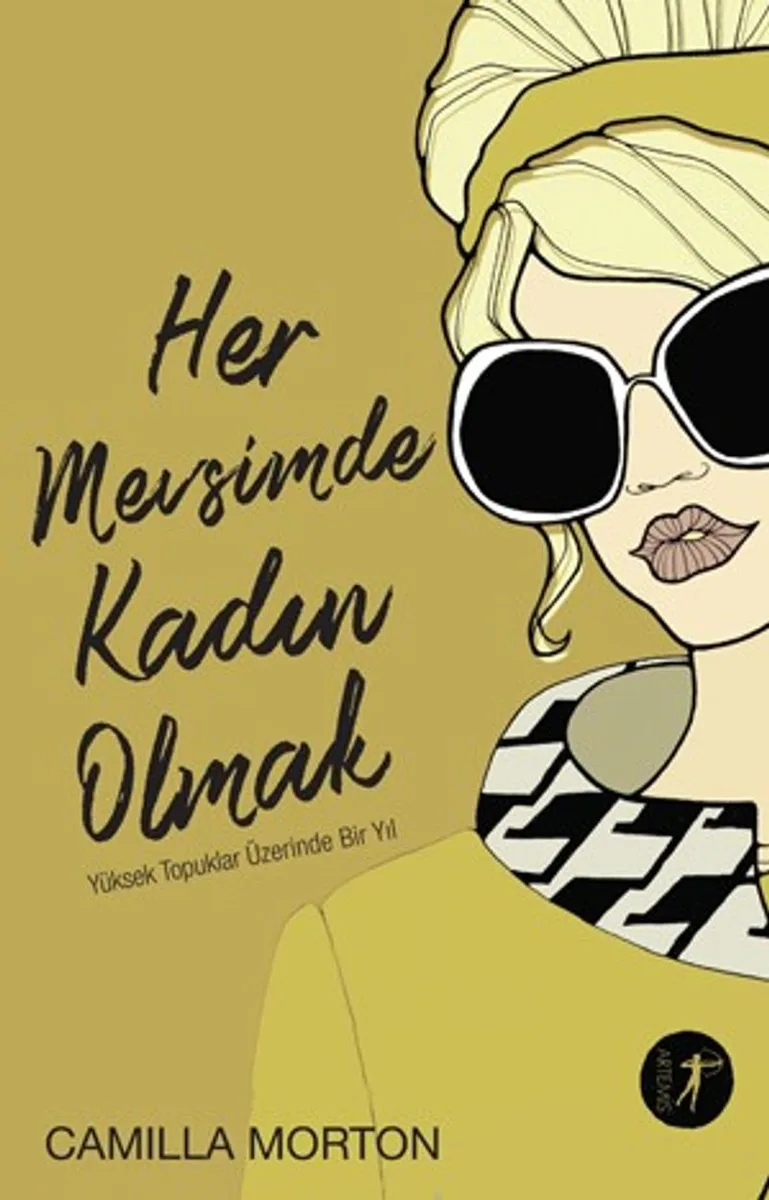Her Mevsimde Kadın Olmak Yüksek Topuklar Üzerinde Bir Yıl