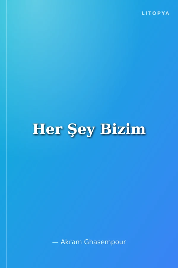 Her Şey Bizim