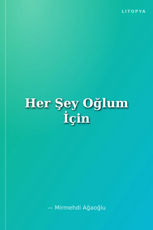 Her Şey Oğlum İçin