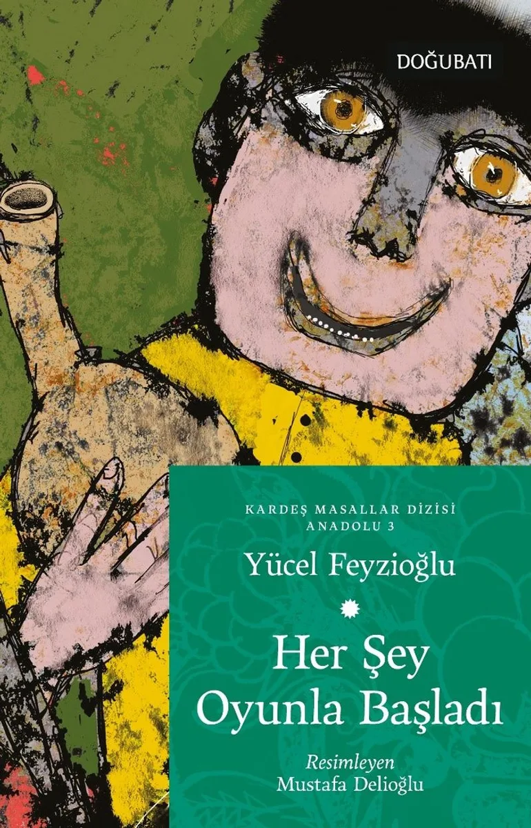 Her Şey Oyunla Başladı / Anadolu Masalları 3