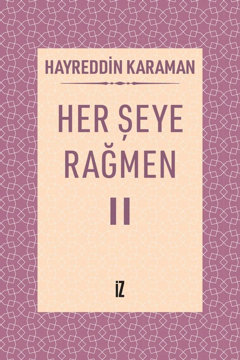 Her Şeye Rağmen II