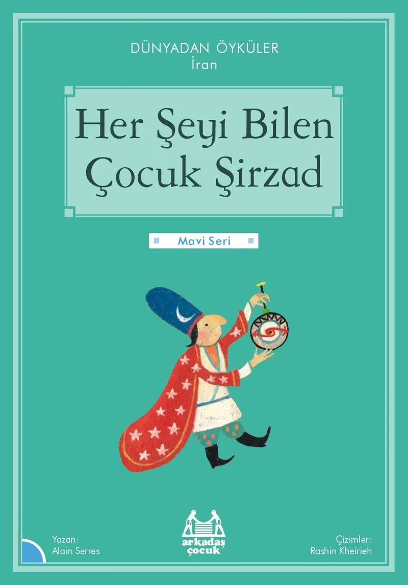 Her Şeyi Bilen Çocuk Şirzad / Dünayadan Öyküler İran