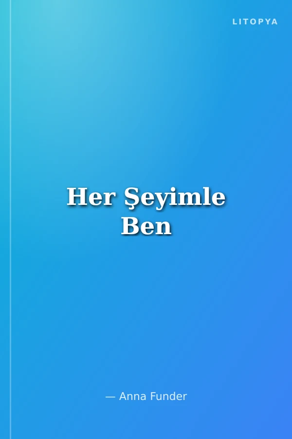Her Şeyimle Ben
