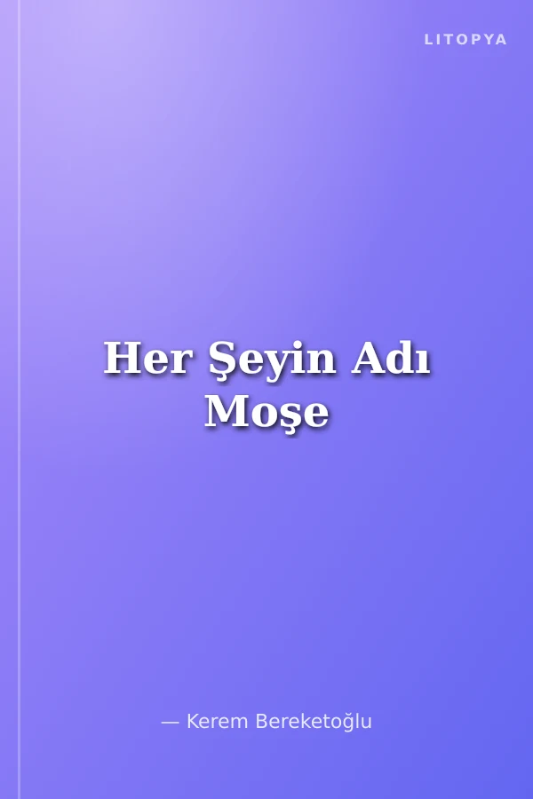 Her Şeyin Adı Moşe