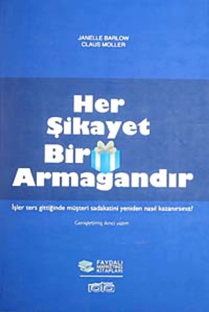 Her Şikayet Bir Armağandır