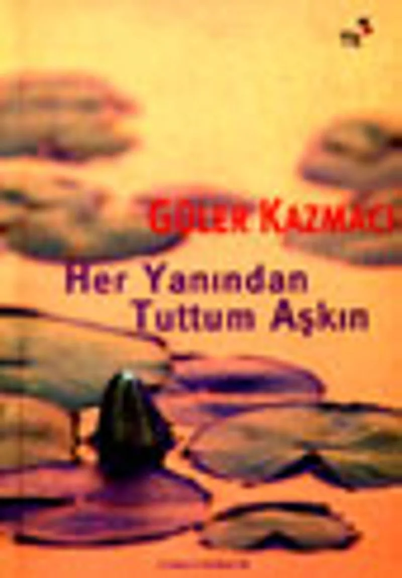 Her Yanından Tuttum Aşkın