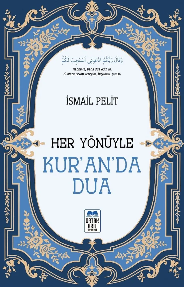 Her Yönüyle Kur'an'da Dua
