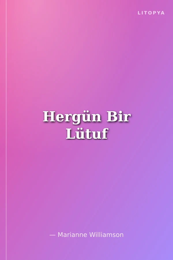 Hergün Bir Lütuf