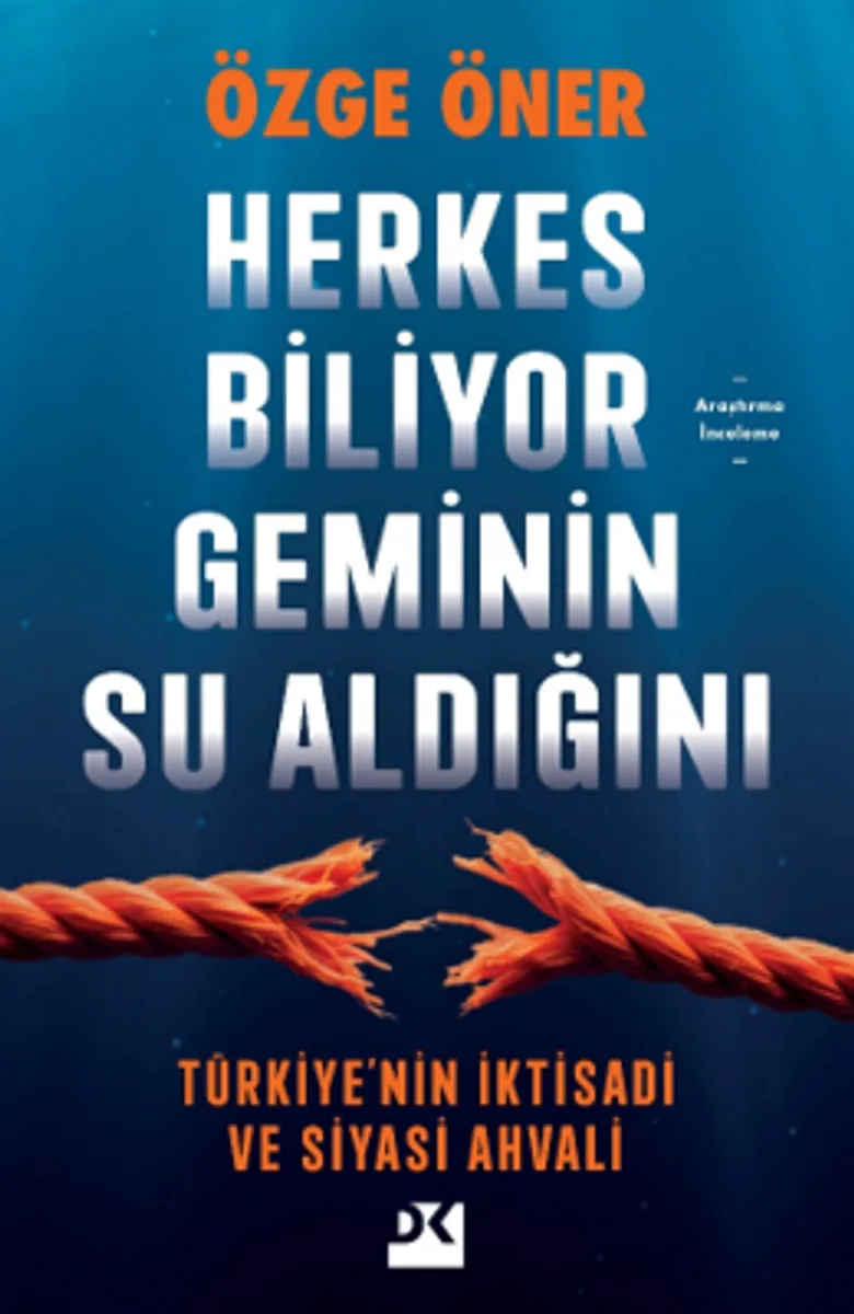 Herkes Biliyor Geminin Su Aldığını Türkiye'nin İktisadi ve Siyasi Ahvali