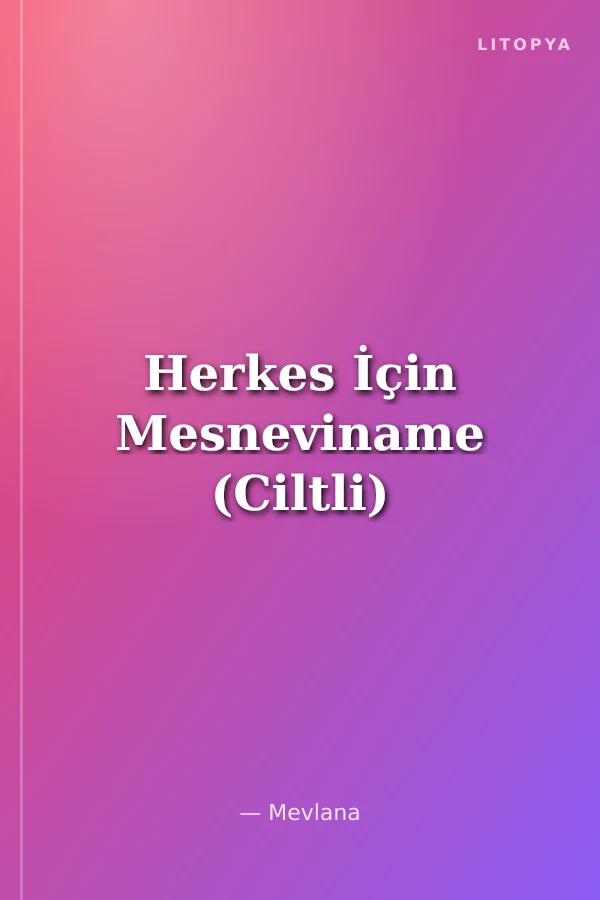 Herkes İçin Mesneviname (Ciltli)