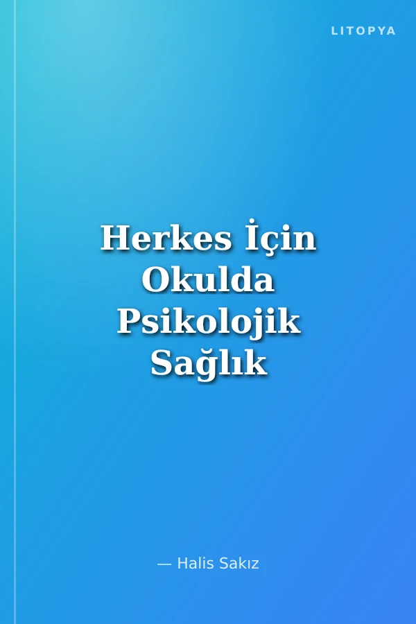 Herkes İçin Okulda Psikolojik Sağlık