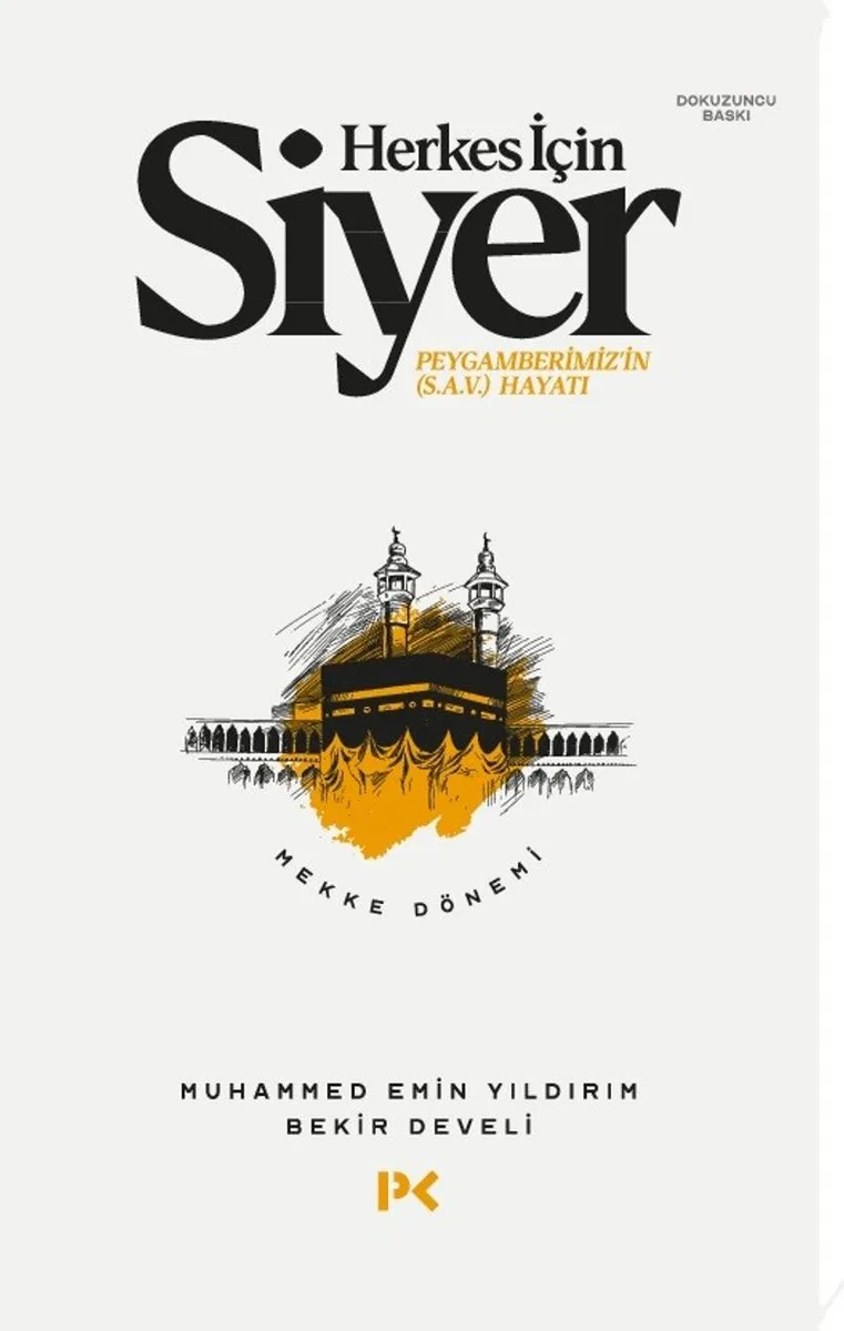 Herkes İçin Siyer 1.Cilt Peygamberimiz'in (s.a.v.) Hayatı / Mekke Dönemi