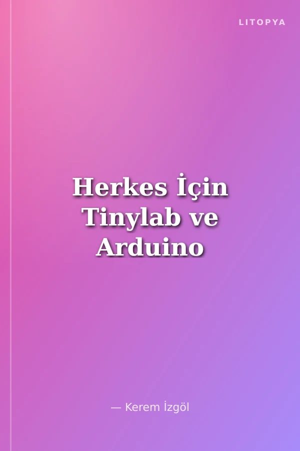 Herkes İçin Tinylab ve Arduino