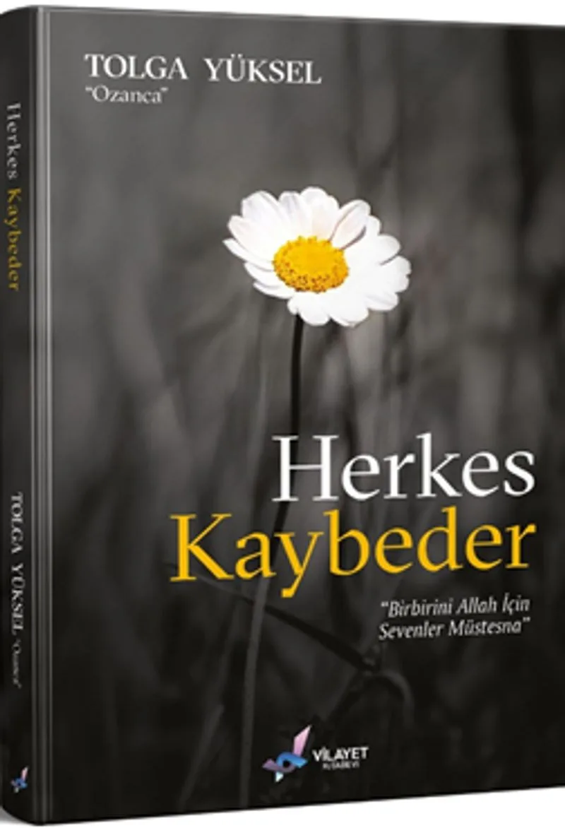 Herkes Kaybeder Birbirini Allah İçin Sevenler Müstesna