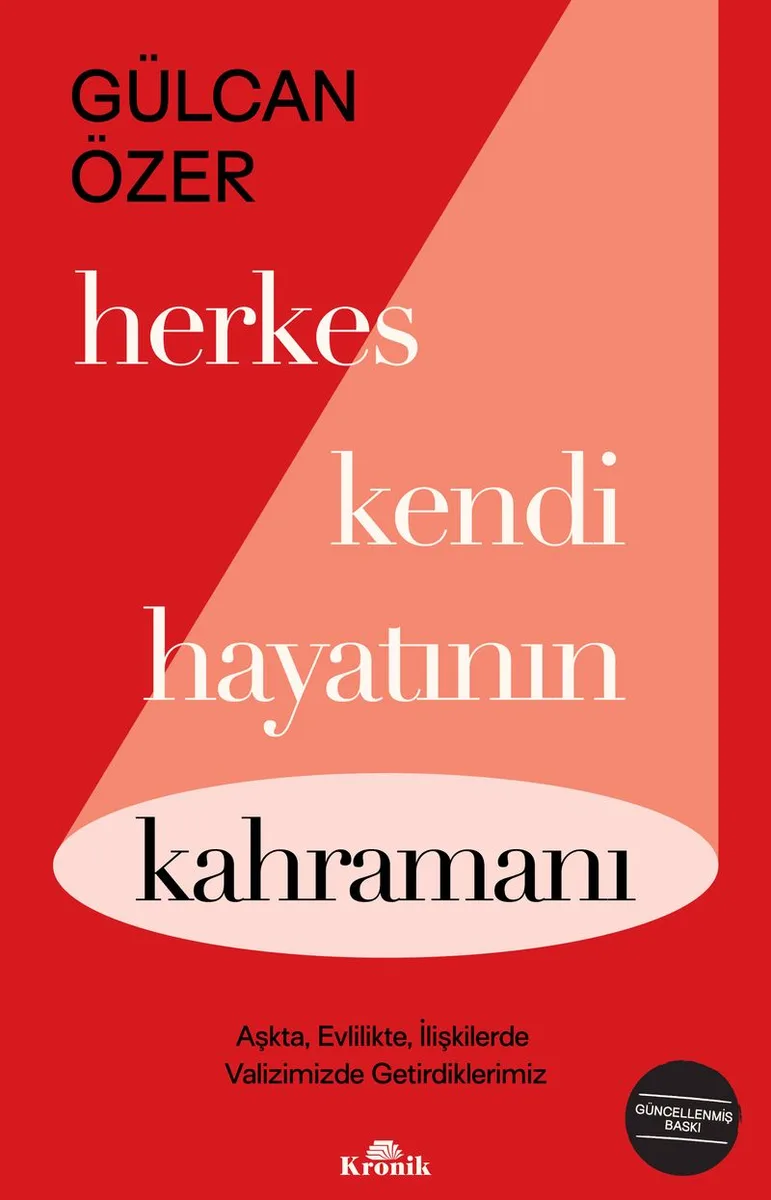 Herkes Kendi Hayatının Kahramanı Aşkta, Evlilikte, İlişkilerde Valizimizde Getirdiklerimiz
