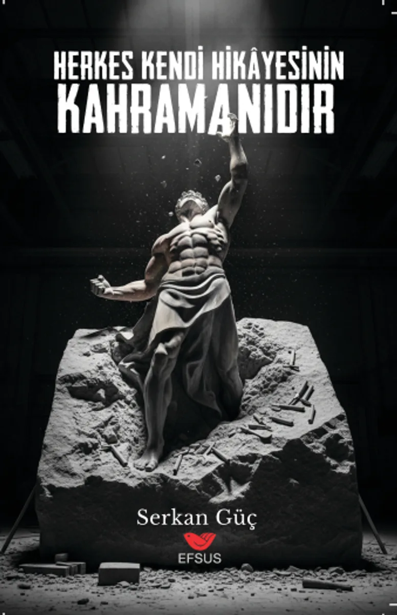 Herkes Kendi Hikayesinin Kahramanıdır