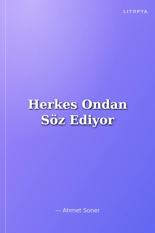 Herkes Ondan Söz Ediyor