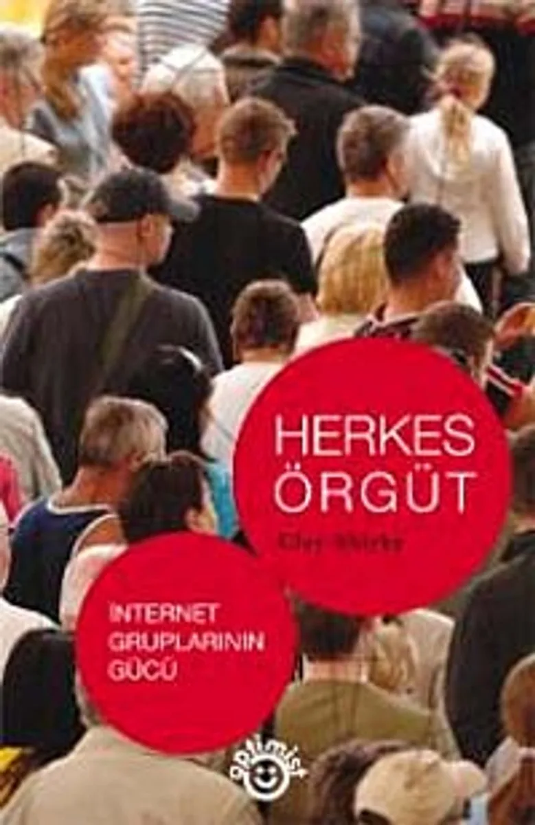 Herkes Örgüt İnternet Gruplarının Gücü
