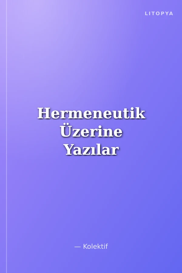 Hermeneutik Üzerine Yazılar