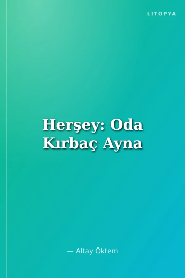 Herşey: Oda Kırbaç Ayna