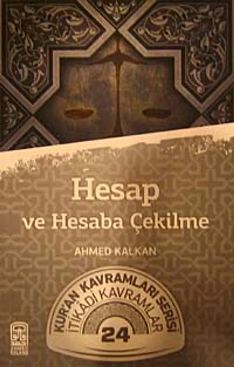 Hesap ve Hesaba Çekilme Kur'an Kavramları Serisi İtikadi Kavramlar 24