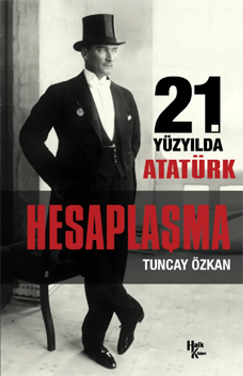 Hesaplaşma 21. Yüzyılda Atatürk