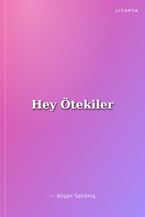 Hey Ötekiler
