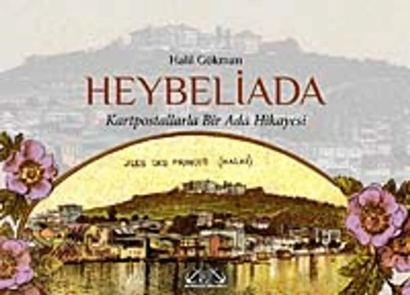 Heybeliada Kartpostallarla Bir Ada Hikayesi
