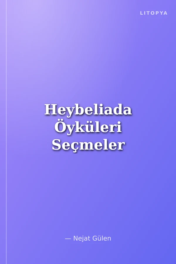 Heybeliada Öyküleri Seçmeler
