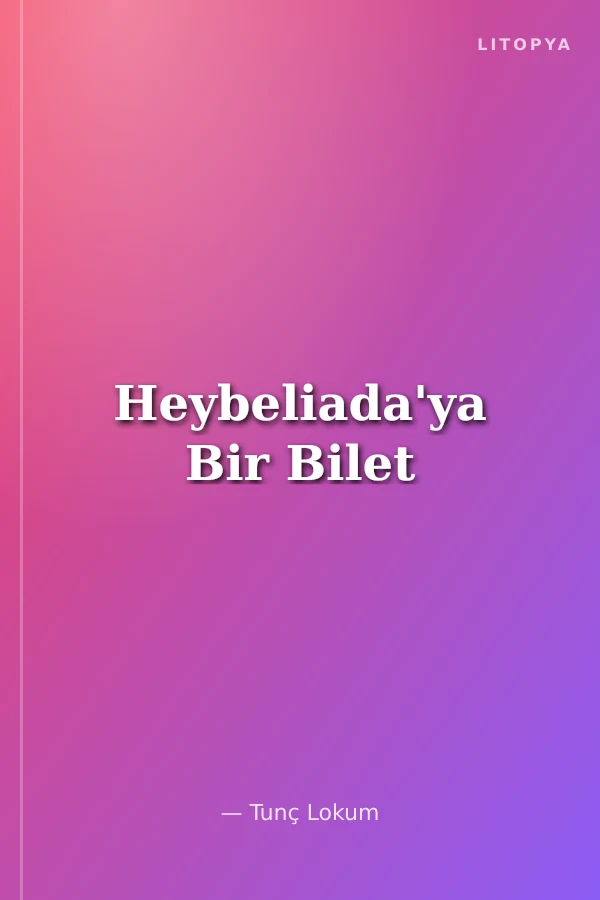 Heybeliada'ya Bir Bilet