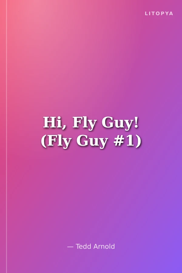 Hi, Fly Guy! (Fly Guy #1)