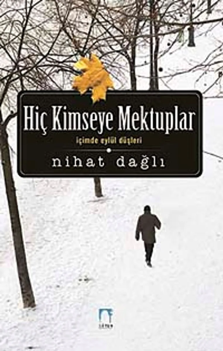 Hiç Kimseye Mektuplar İçimde Eylül Düşleri