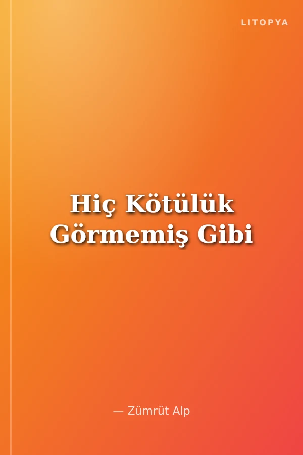 Hiç Kötülük Görmemiş Gibi