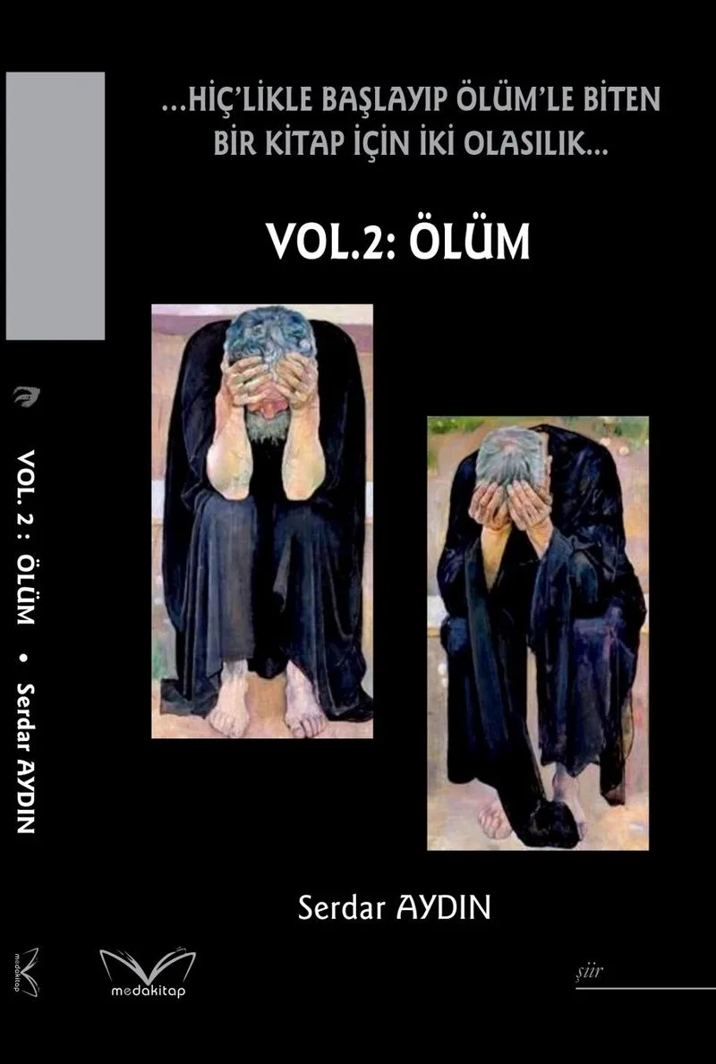Hiç'likle Başlayıp Ölüm'le Biten Bir Kitap İçin İki Olasılık… Vol. 2 : Ölüm