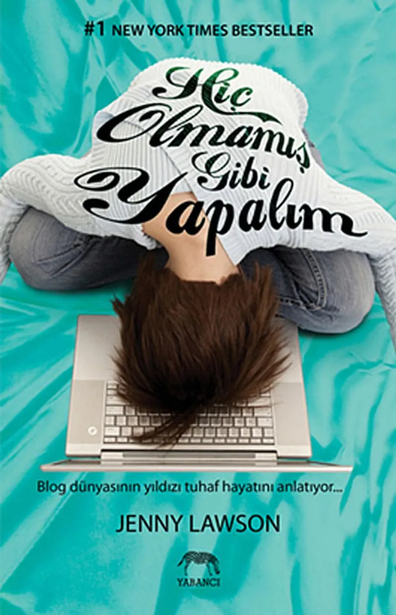 Hiç Olmamış Gibi Yapalım Blog Dünyasının Yıldızı Tuhaf Hayatını Anlatıyor...