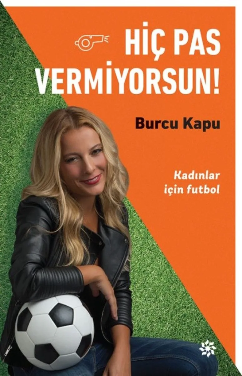 Hiç Pas Vermiyorsun! Kadınlar İçin Futbol
