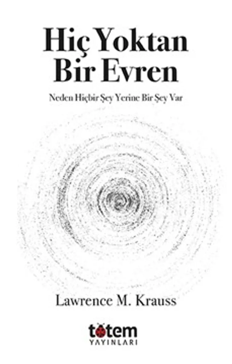 Hiç Yoktan Bir Evren Neden Hiçbir Şey Yerine Birşey Var