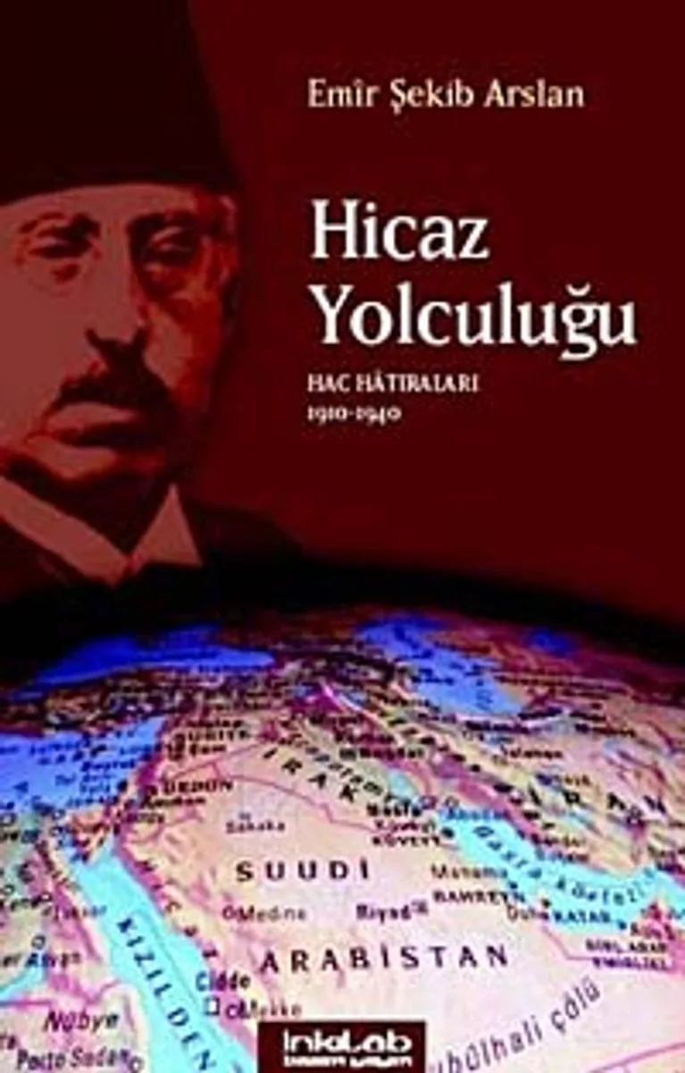 Hicaz Yolculuğu Hac Hatıraları 1910-1940